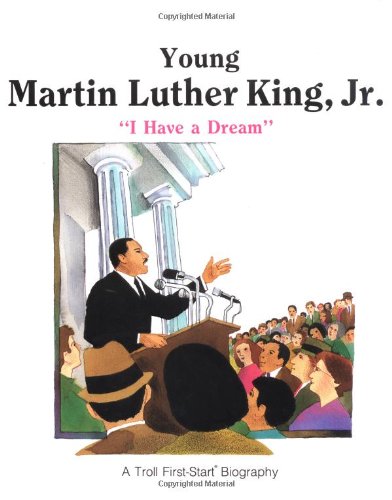Young Martin Luther King, Jr.: "I Have a Dream" (First-Start Biographies)