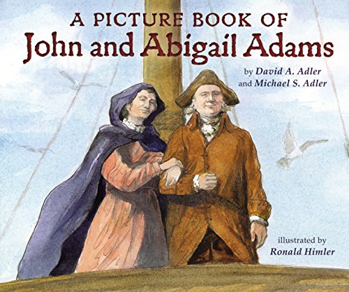 A Picture Book of John and Abigail Adams (Picture Book Biography)