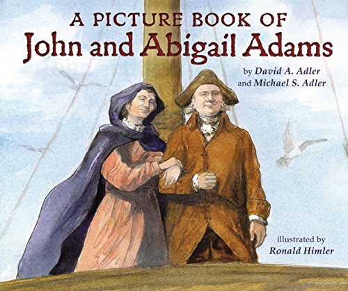 A Picture Book of John and Abigail Adams (Picture Book Biography)