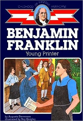Benjamin Franklin: Young Printer (Childhood of Famous Americans)