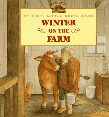 Winter on the Farm: Adapted from the Little House Books by Laura Ingalls Wilder (My First Little House Picture Books)