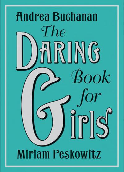 Daring Book for Girls, The