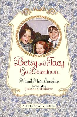 Betsy and Tacy Go Downtown (Betsy-Tacy)