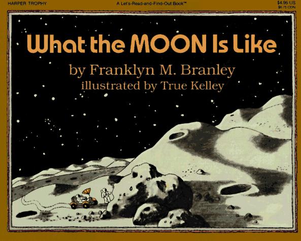 What the Moon Is Like (Let's Read and Find Out Science Series)