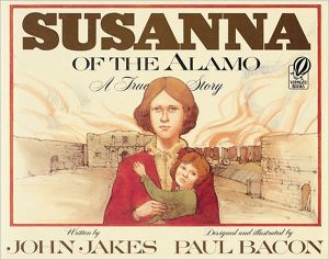 Susanna of the Alamo: A True Story