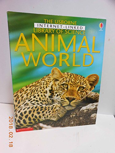 Animal World (Usborne Internet Linked Library of Science)