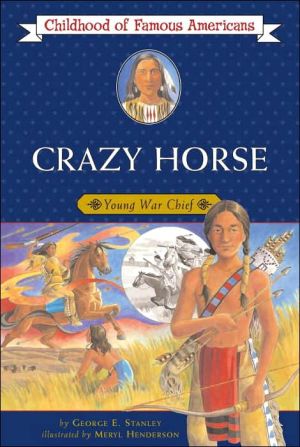 Crazy Horse: Young War Chief (Childhood of Famous Americans)