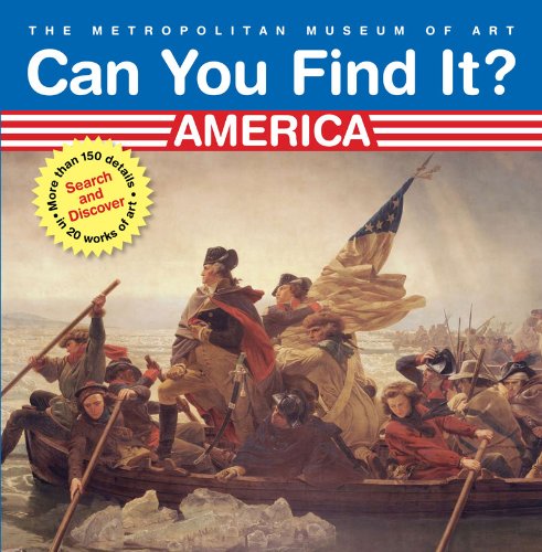 Can You Find It? America: Search and Discover More Than 150 Details in 20 Works of Art