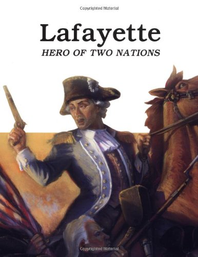 Lafayette - Hero of Two Nations