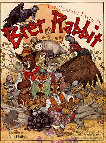 The Classic Tales of Brer Rabbit: From the Collected Stories of Joel C ...