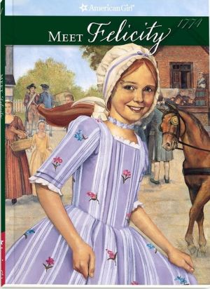 Meet Felicity (The American Girls Collection, Book 1)